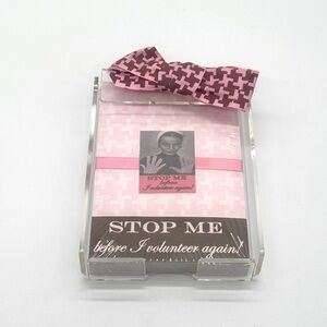 MUDPIE  NOTES HOLDER “STOP ME BEFORE I VOLUNTEER AGAIN”